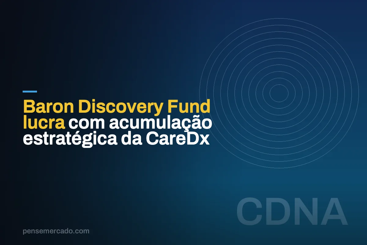 Baron Discovery Fund lucra com acumulação estratégica da CareDx