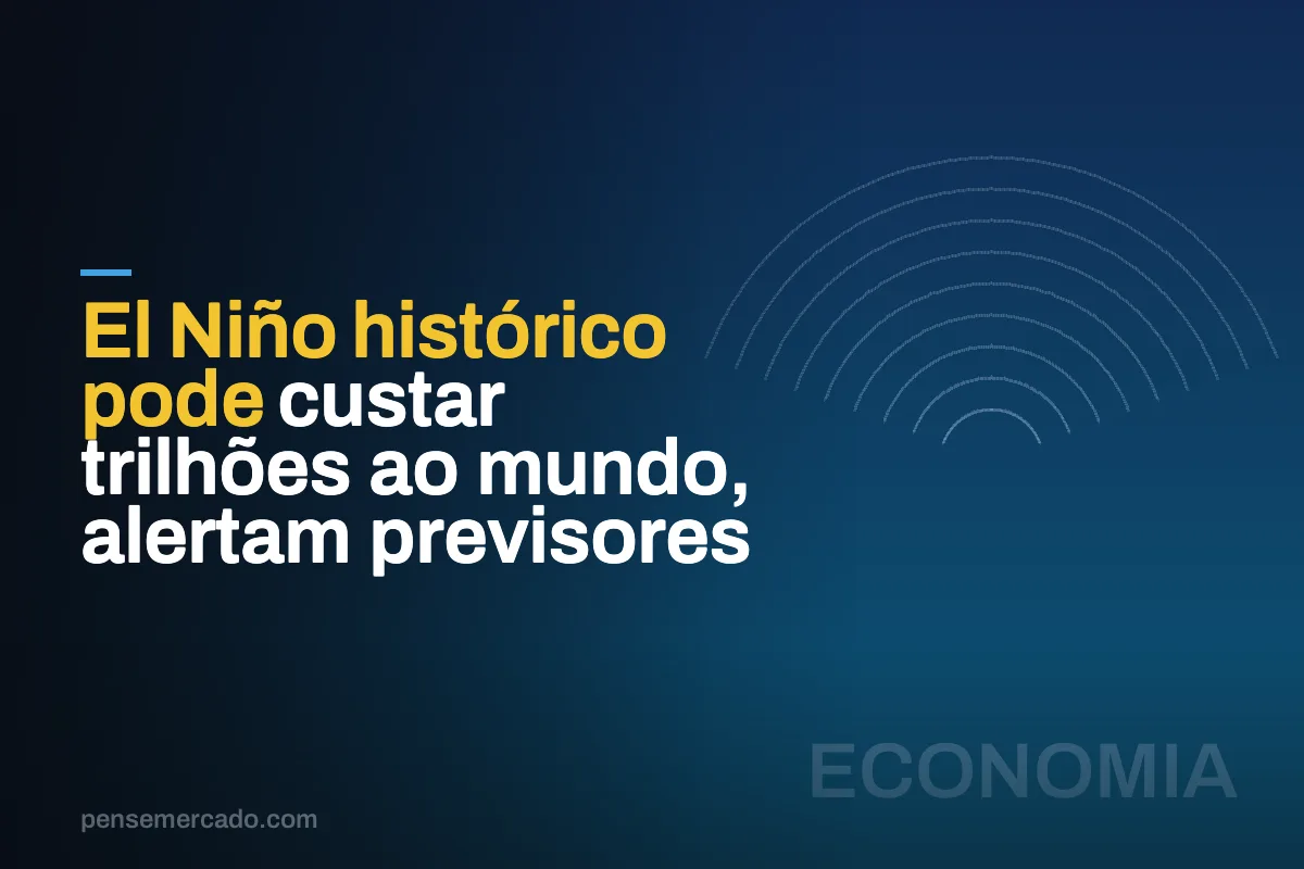 El Niño histórico pode custar trilhões ao mundo, alertam previsores