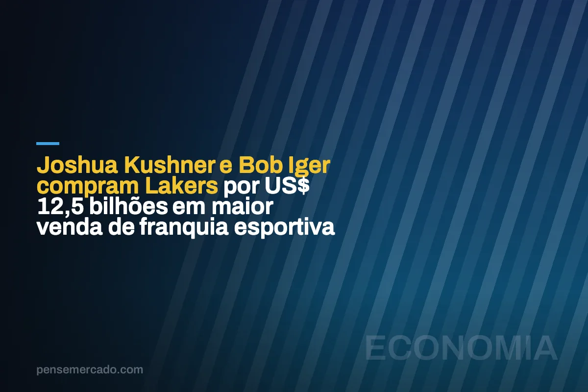 Joshua Kushner e Bob Iger compram Lakers por US$ 12,5 bilhões em maior venda de franquia esportiva