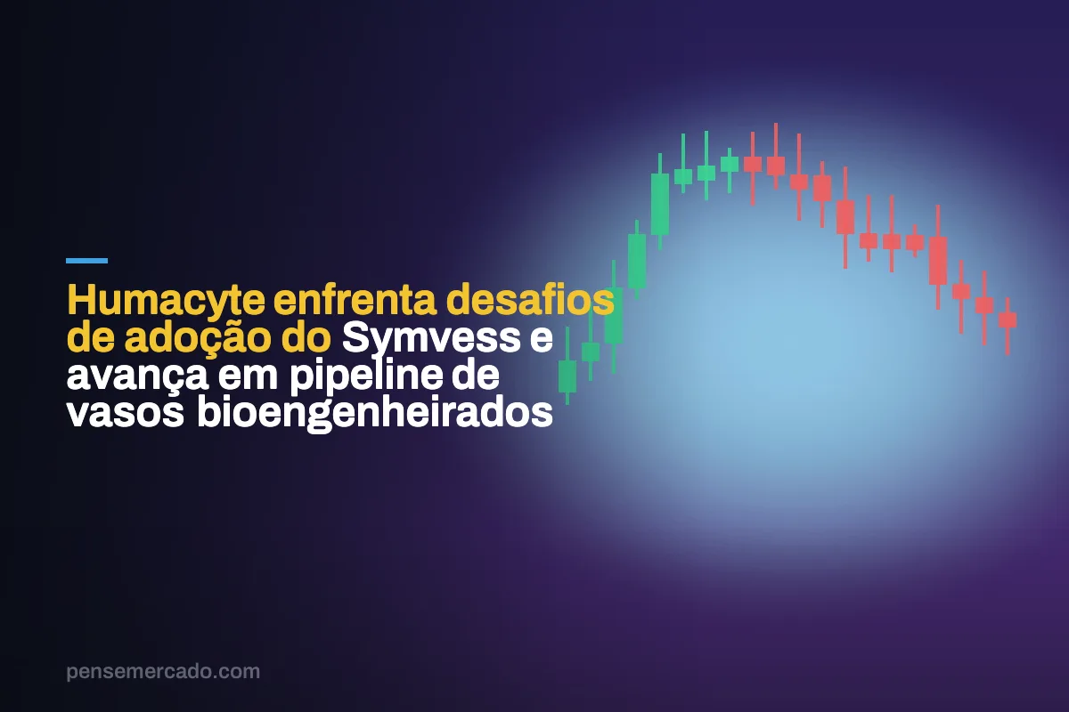 Humacyte enfrenta desafios de adoção do Symvess e avança em pipeline de vasos bioengenheirados