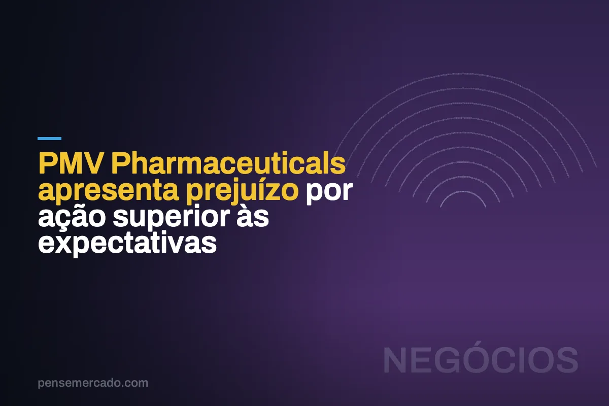 PMV Pharmaceuticals apresenta prejuízo por ação superior às expectativas