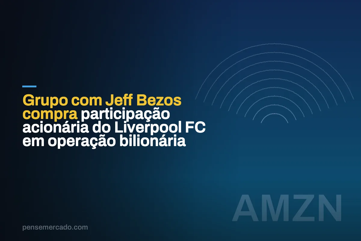 Grupo com Jeff Bezos compra participação acionária do Liverpool FC em operação bilionária