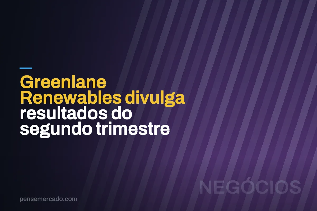 Greenlane Renewables divulga resultados do segundo trimestre