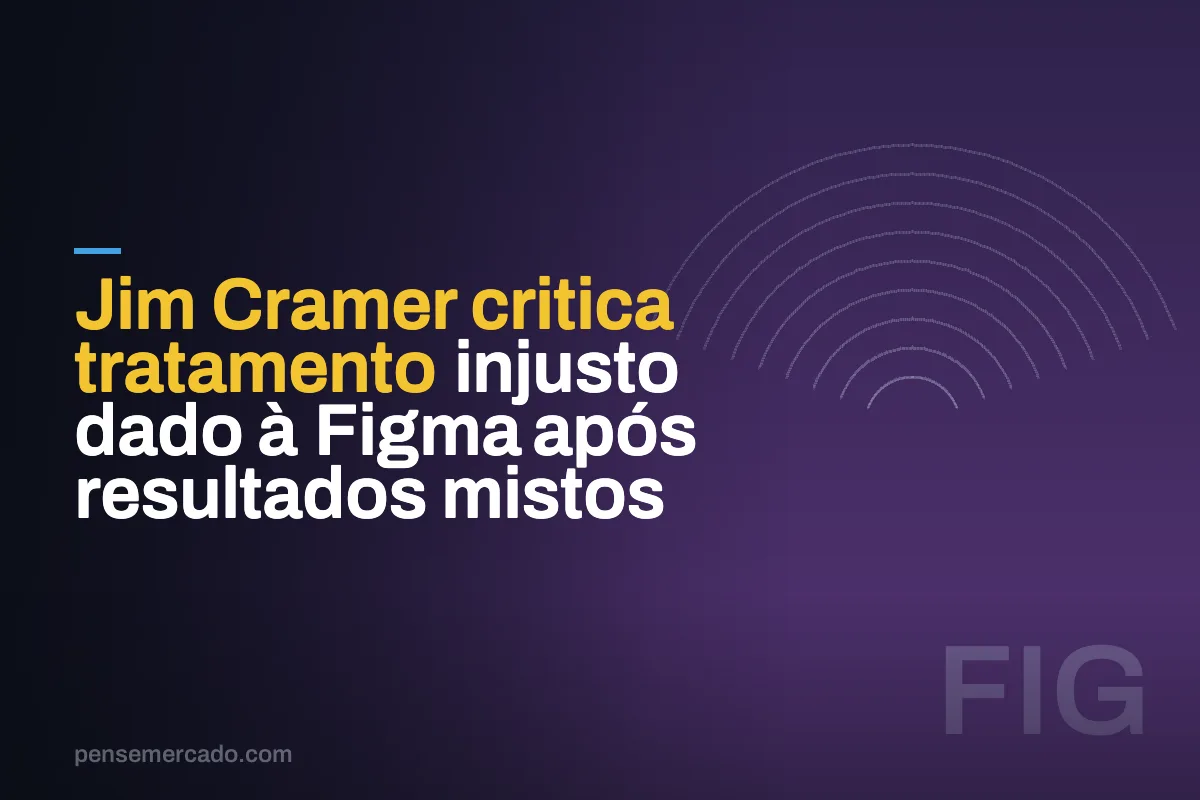 Jim Cramer critica tratamento injusto dado à Figma após resultados mistos