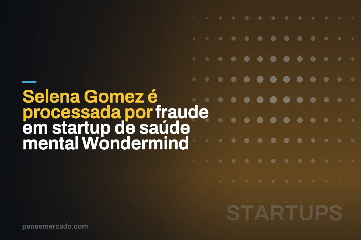 Selena Gomez é processada por fraude em startup de saúde mental Wondermind