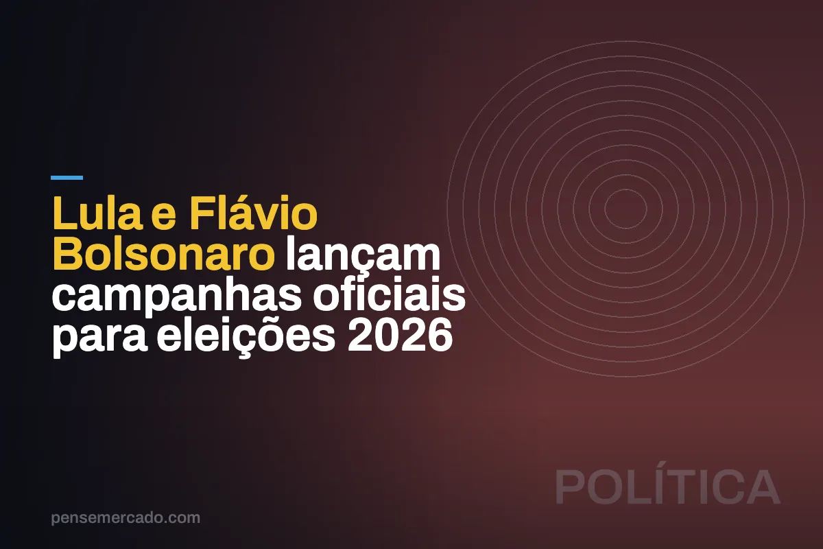 Lula e Flávio Bolsonaro lançam campanhas oficiais para eleições 2026