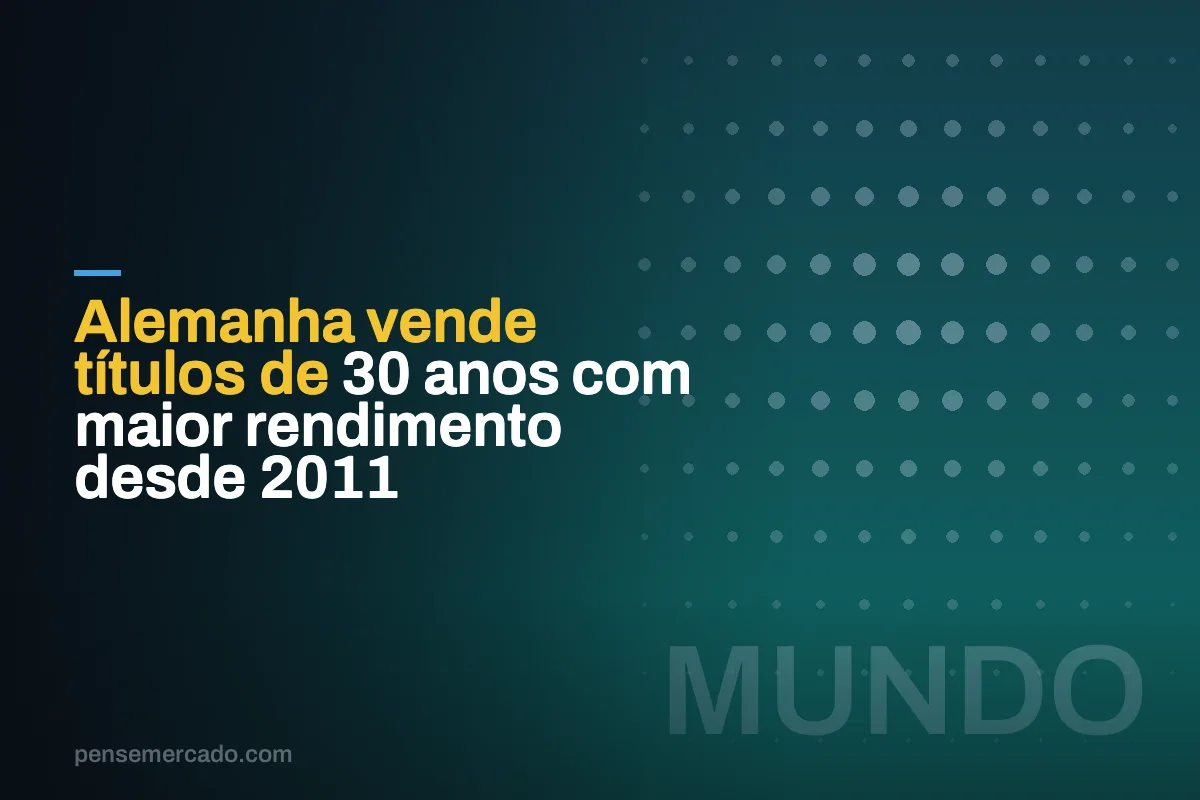 Alemanha vende títulos de 30 anos com maior rendimento desde 2011