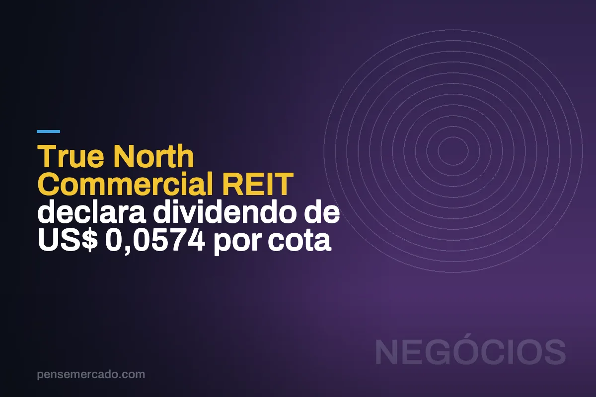 True North Commercial REIT declara dividendo de US$ 0,0574 por cota