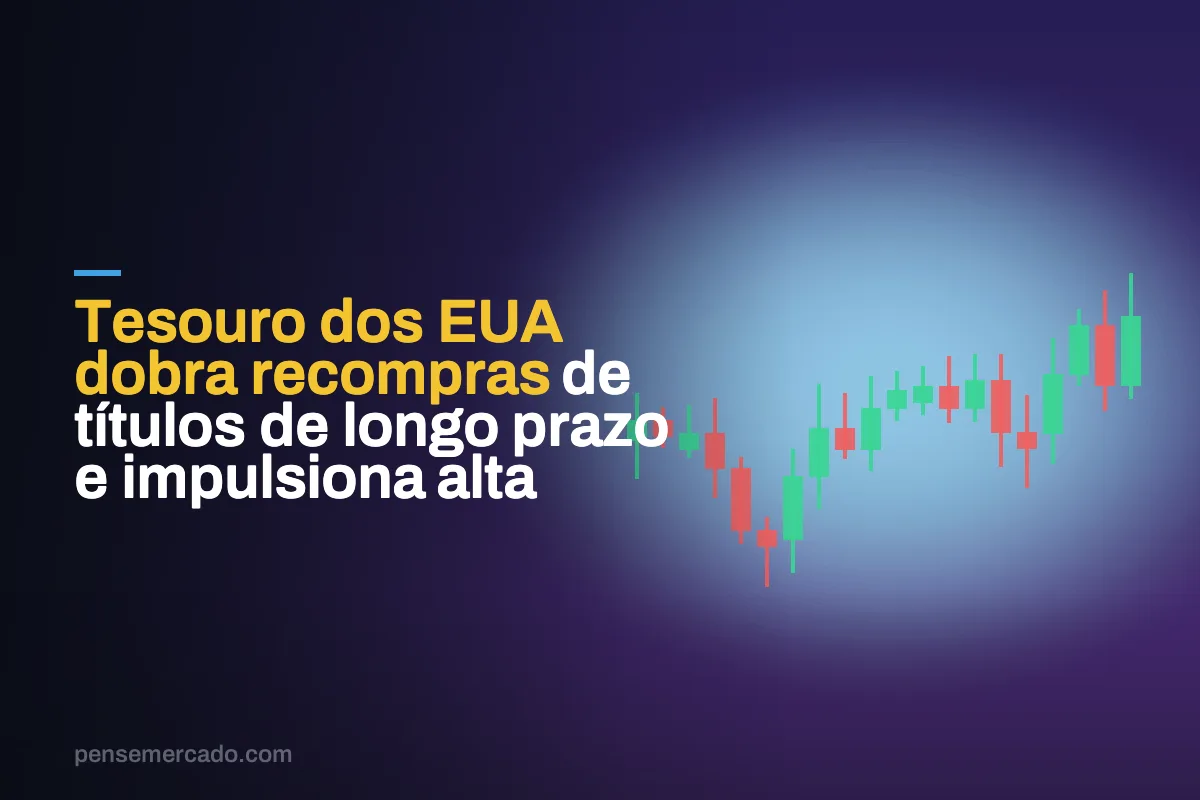 Tesouro dos EUA dobra recompras de títulos de longo prazo e impulsiona alta