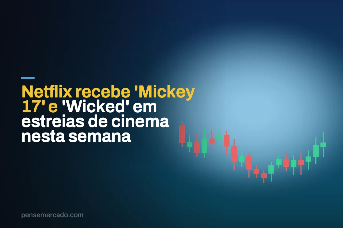 Netflix recebe 'Mickey 17' e 'Wicked' em estreias de cinema nesta semana