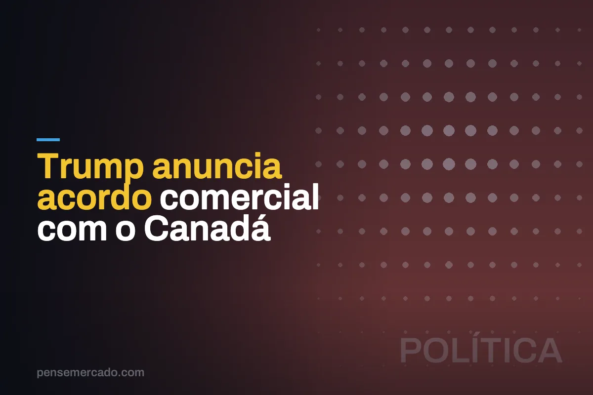 Trump anuncia acordo comercial com o Canadá