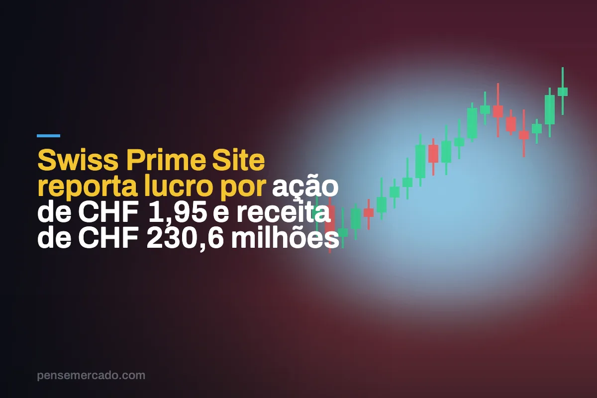 Swiss Prime Site reporta lucro por ação de CHF 1,95 e receita de CHF 230,6 milhões