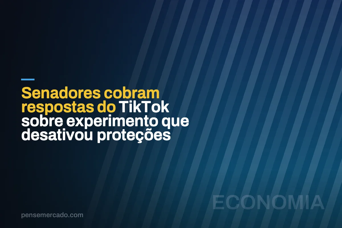 Senadores cobram respostas do TikTok sobre experimento que desativou proteções
