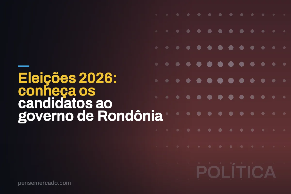 Eleições 2026: conheça os candidatos ao governo de Rondônia