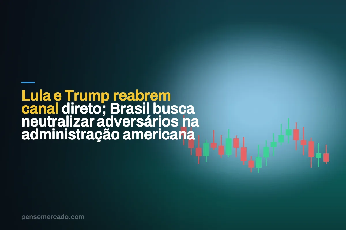 Lula e Trump reabrem canal direto; Brasil busca neutralizar adversários na administração americana