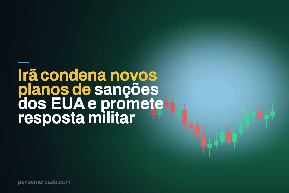 Irã condena novos planos de sanções dos EUA e promete resposta militar