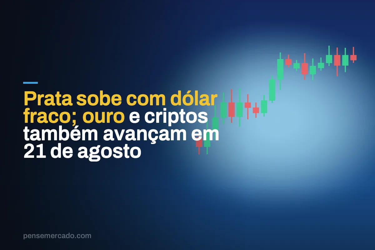 Prata sobe com dólar fraco; ouro e criptos também avançam em 21 de agosto