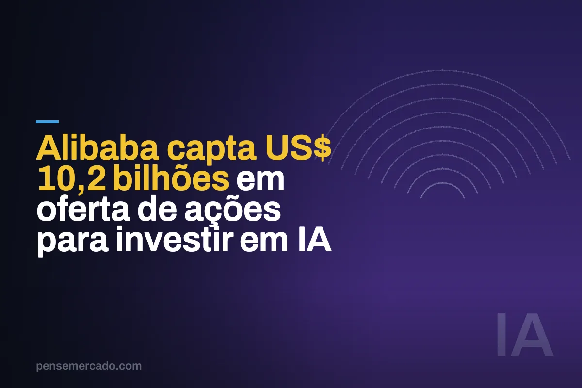 Alibaba capta US$ 10,2 bilhões em oferta de ações para investir em IA