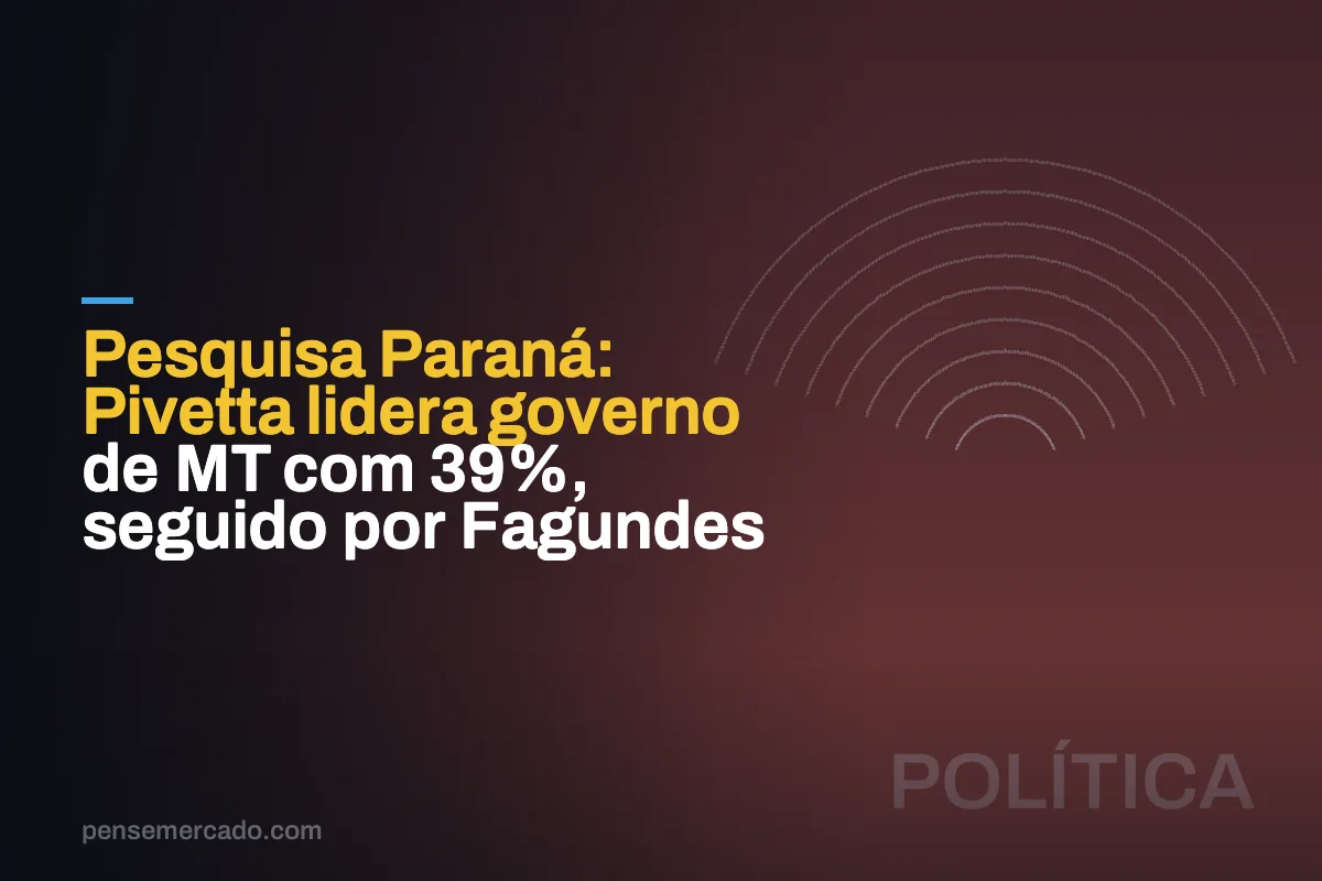 Pesquisa Paraná: Pivetta lidera governo de MT com 39%, seguido por Fagundes