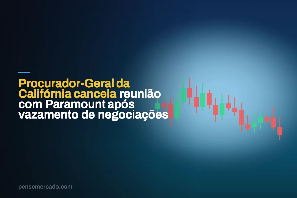 Procurador-Geral da Califórnia cancela reunião com Paramount após vazamento de negociações