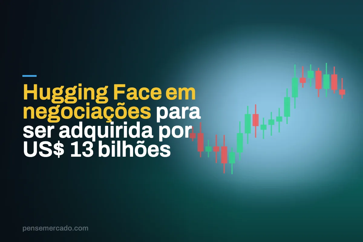 Hugging Face em negociações para ser adquirida por US$ 13 bilhões