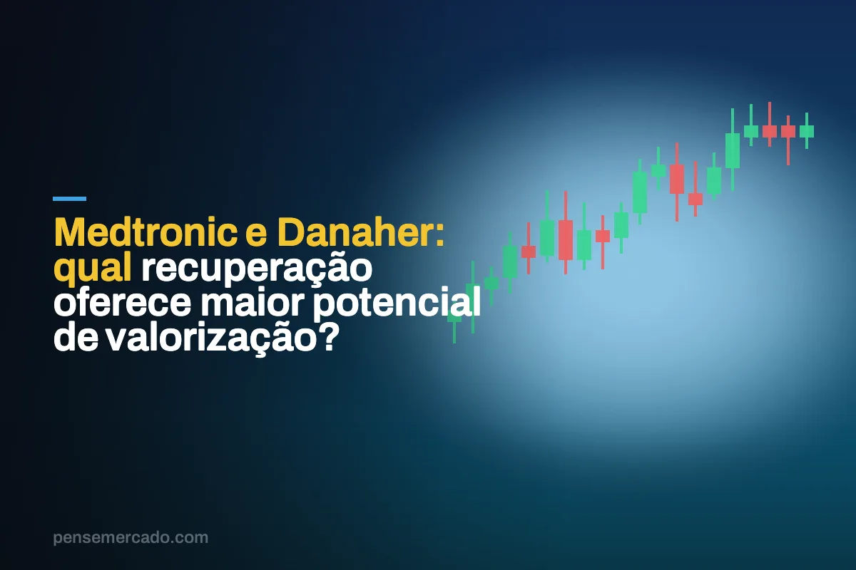 Medtronic e Danaher: qual recuperação oferece maior potencial de valorização?