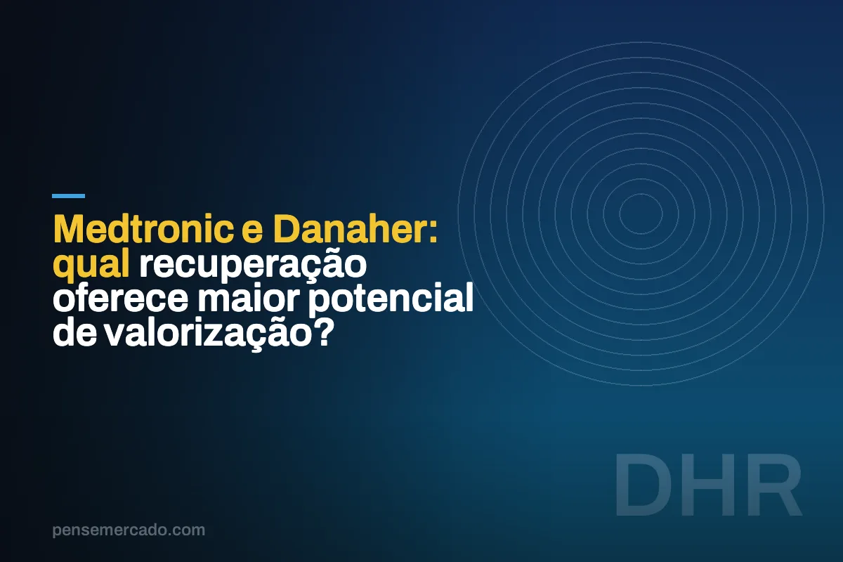 Medtronic e Danaher: qual recuperação oferece maior potencial de valorização?