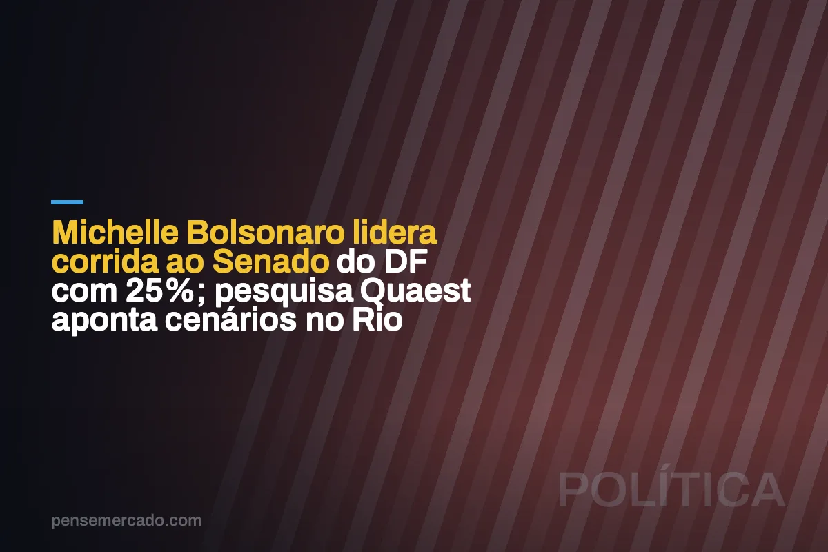 Michelle Bolsonaro lidera corrida ao Senado do DF com 25%; pesquisa Quaest aponta cenários no Rio