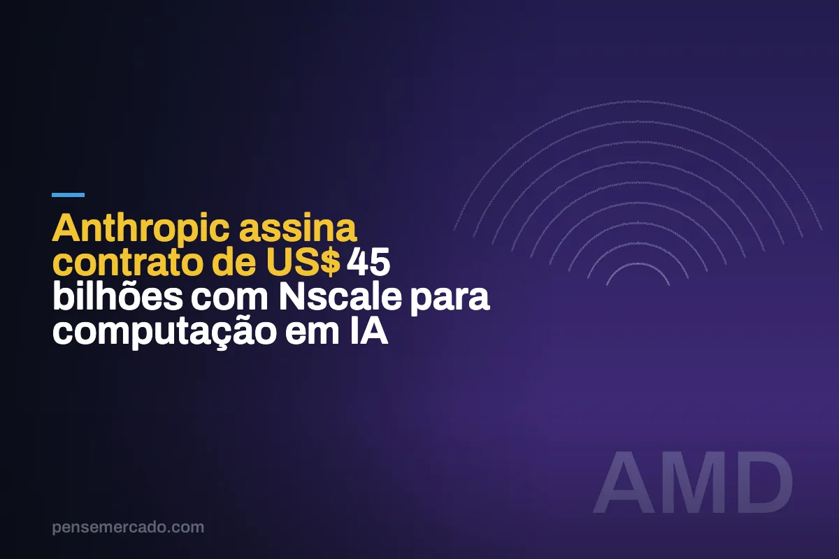 Anthropic assina contrato de US$ 45 bilhões com Nscale para computação em IA