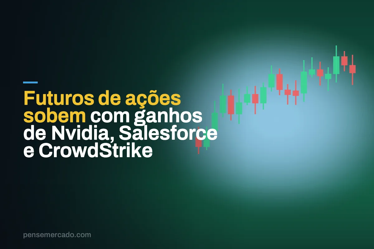Futuros de ações sobem com ganhos de Nvidia, Salesforce e CrowdStrike