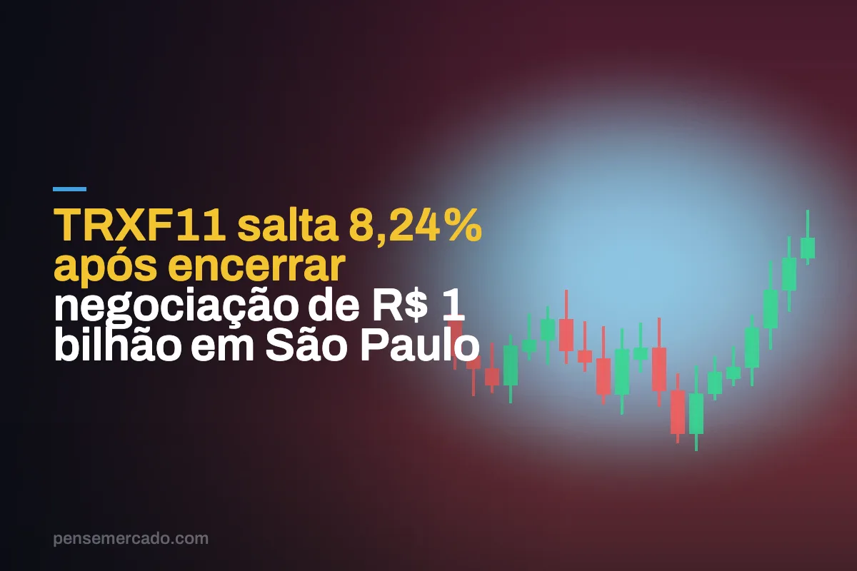TRXF11 salta 8,24% após encerrar negociação de R$ 1 bilhão em São Paulo