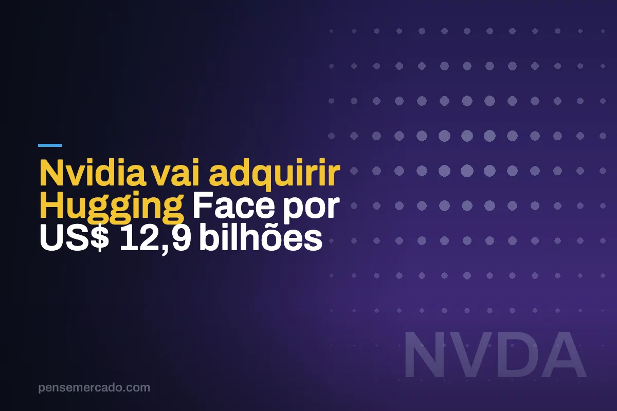 Nvidia vai adquirir Hugging Face por US$ 12,9 bilhões