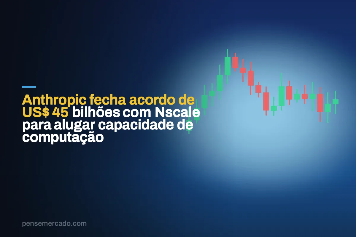 Anthropic fecha acordo de US$ 45 bilhões com Nscale para alugar capacidade de computação