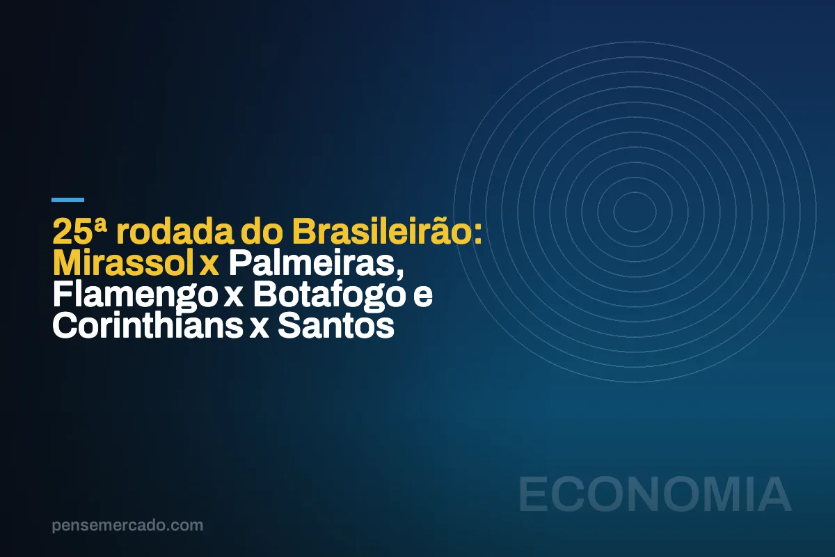 25ª rodada do Brasileirão: Mirassol x Palmeiras, Flamengo x Botafogo e Corinthians x Santos