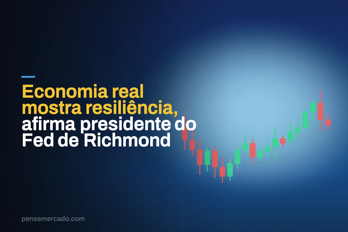 Economia real mostra resiliência, afirma presidente do Fed de Richmond