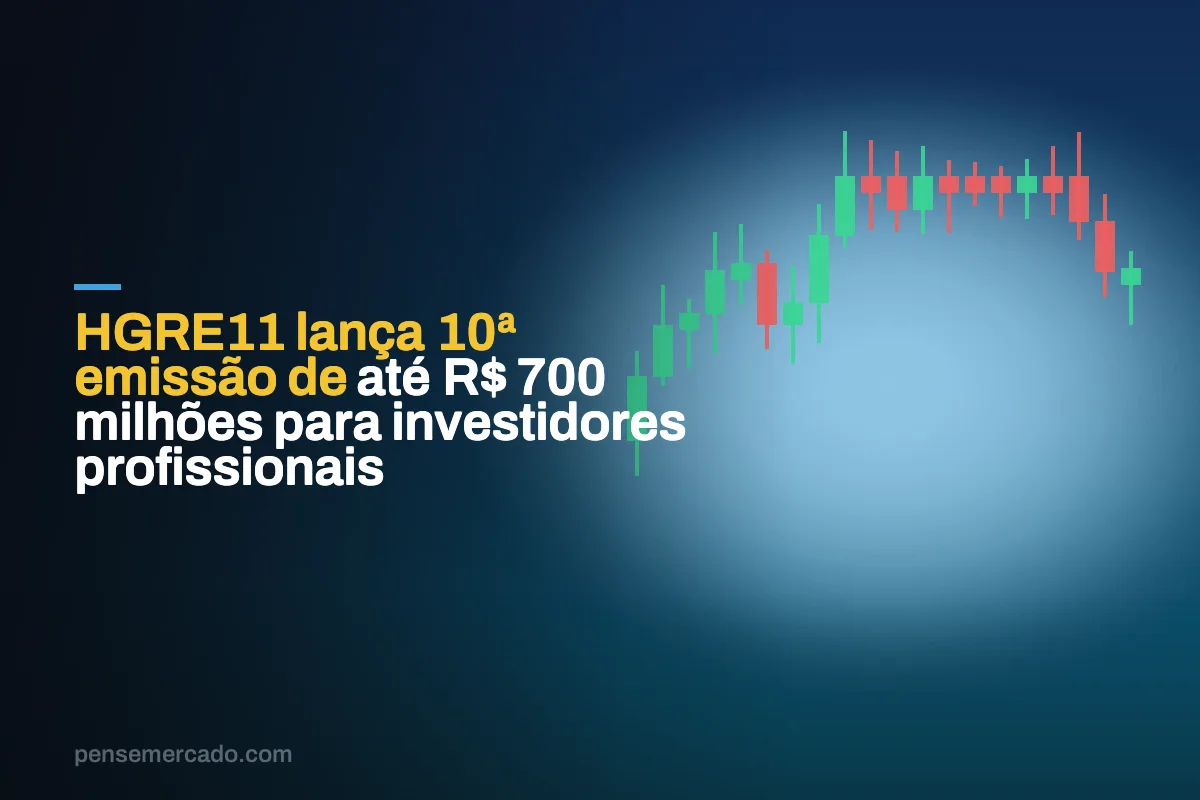 HGRE11 lança 10ª emissão de até R$ 700 milhões para investidores profissionais