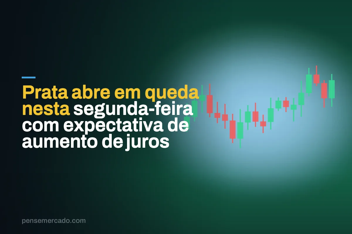 Prata abre em queda nesta segunda-feira com expectativa de aumento de juros