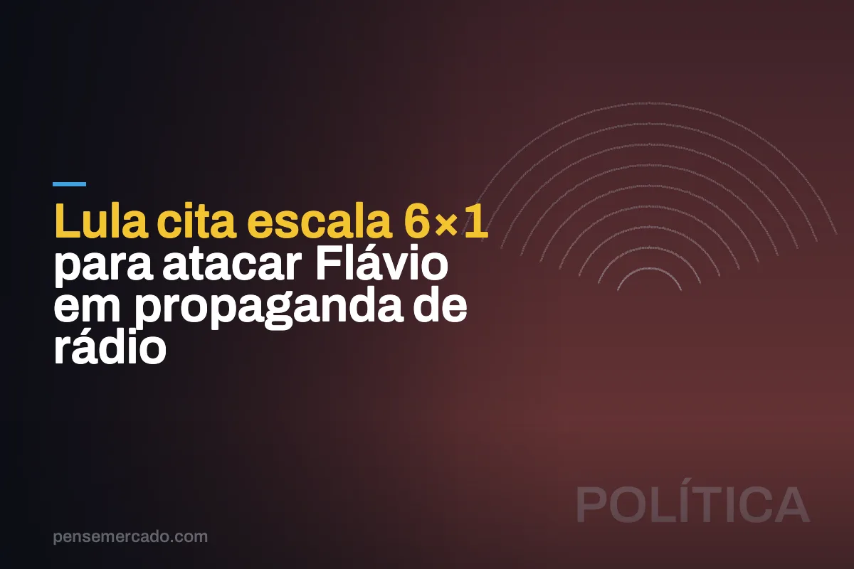 Lula cita escala 6×1 para atacar Flávio em propaganda de rádio