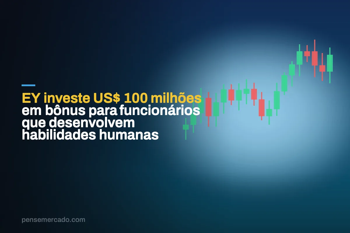 EY investe US$ 100 milhões em bônus para funcionários que desenvolvem habilidades humanas