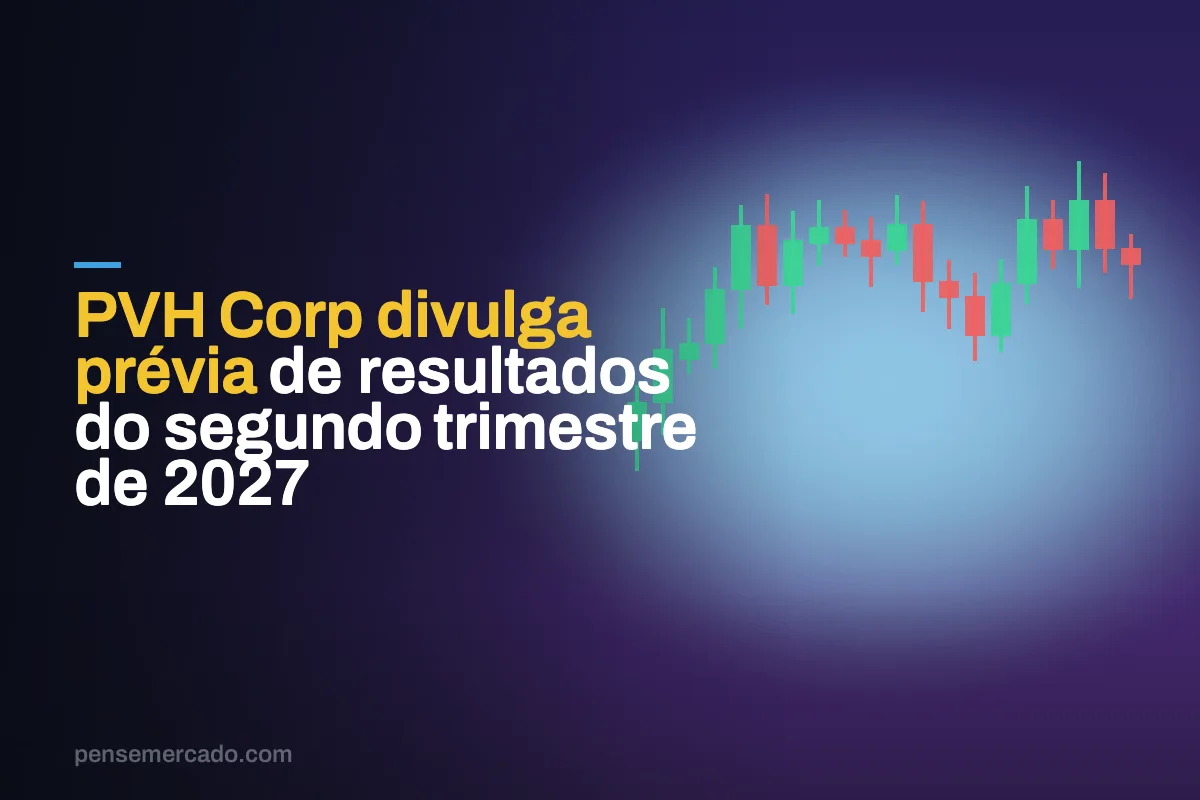 PVH Corp divulga prévia de resultados do segundo trimestre de 2027