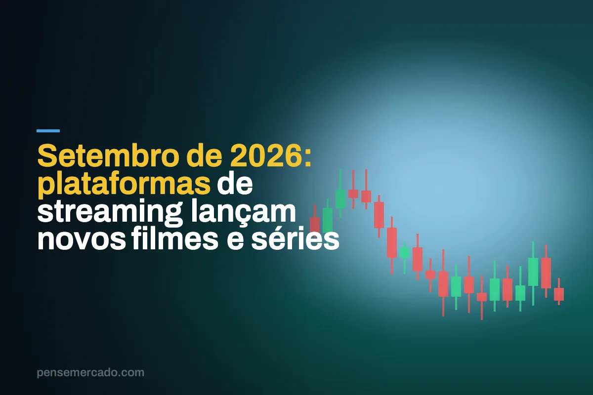 Setembro de 2026: plataformas de streaming lançam novos filmes e séries