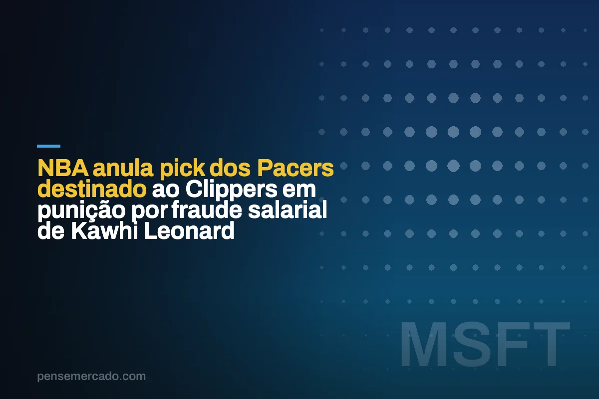 NBA anula pick dos Pacers destinado ao Clippers em punição por fraude salarial de Kawhi Leonard