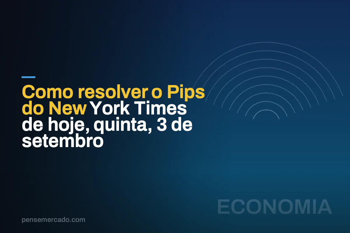 Como resolver o Pips do New York Times de hoje, quinta, 3 de setembro