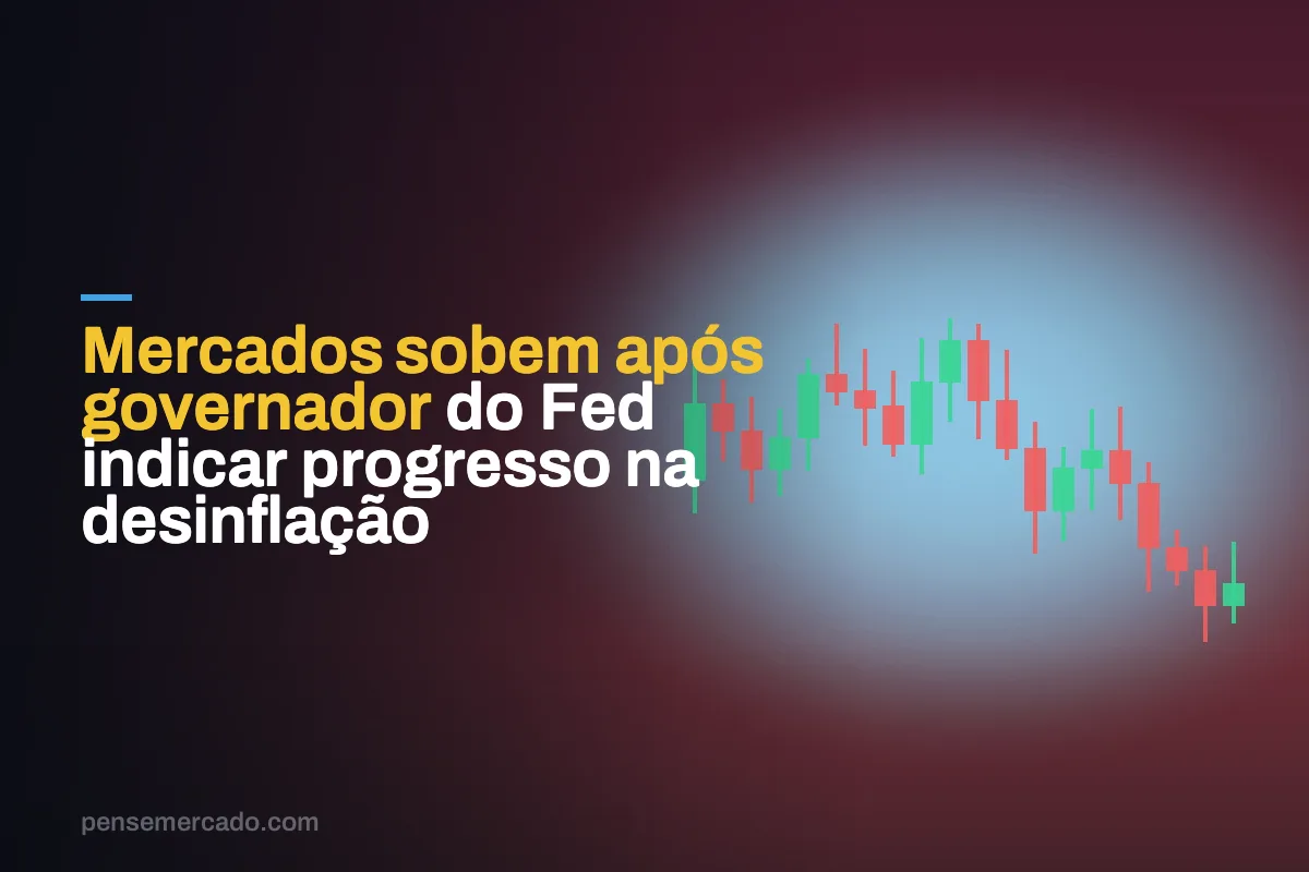 Mercados sobem após governador do Fed indicar progresso na desinflação
