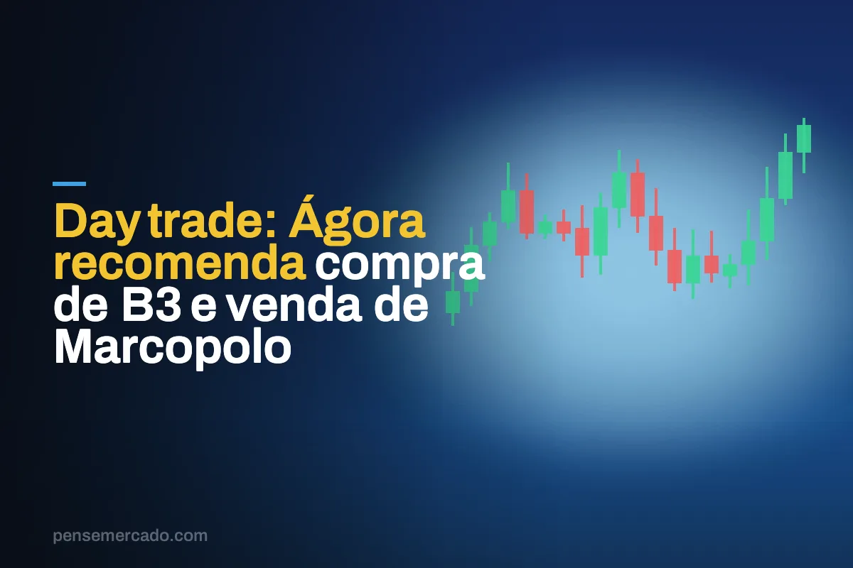 Day trade: Ágora recomenda compra de B3 e venda de Marcopolo