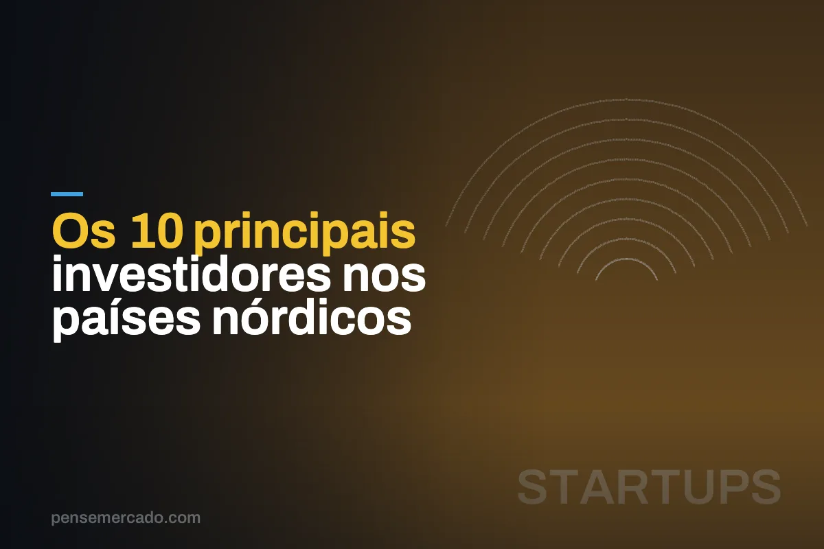 Os 10 principais investidores nos países nórdicos