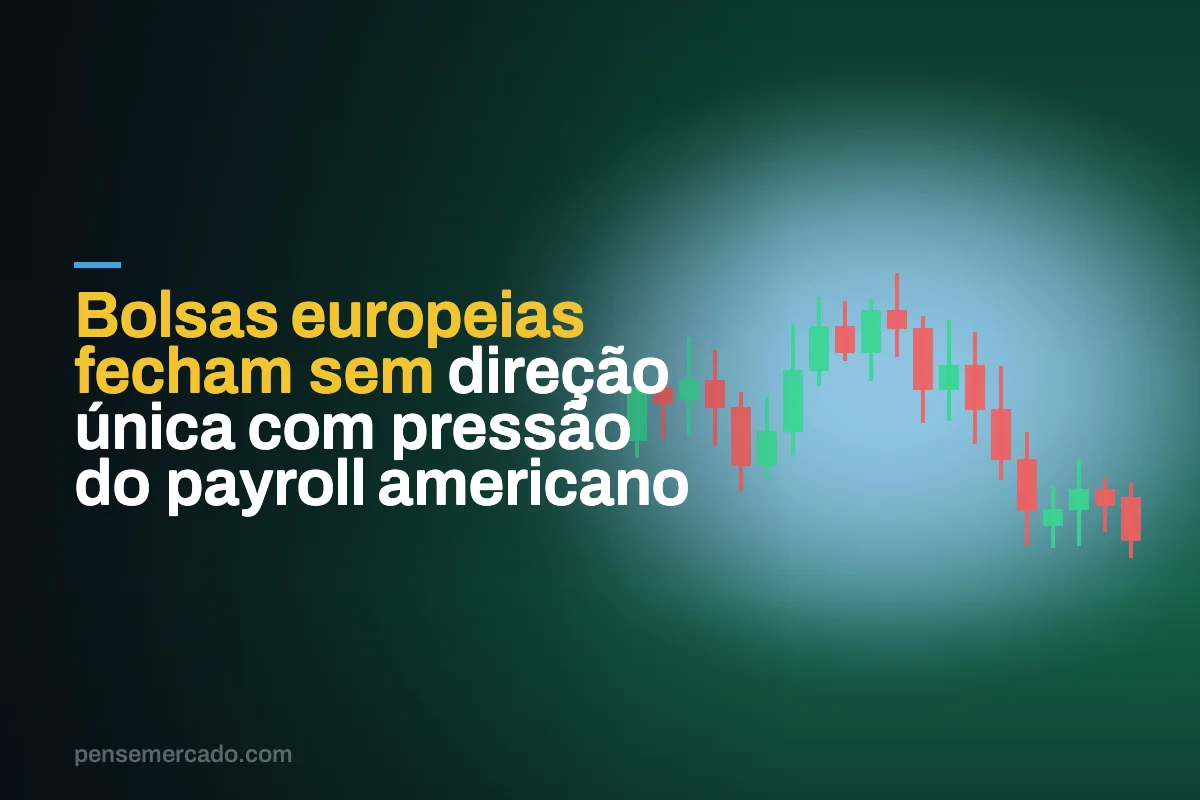 Bolsas europeias fecham sem direção única com pressão do payroll americano