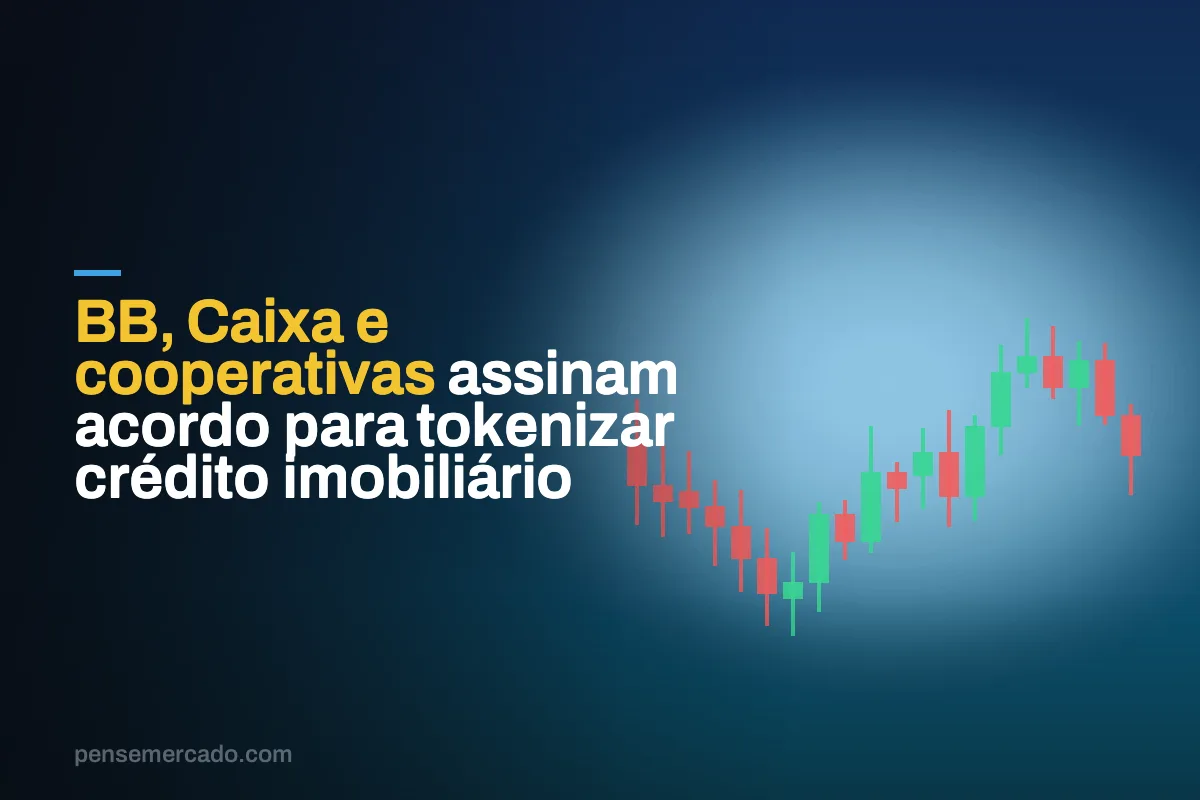 BB, Caixa e cooperativas assinam acordo para tokenizar crédito imobiliário