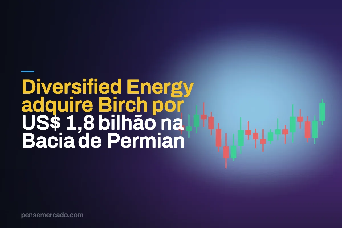 Diversified Energy adquire Birch por US$ 1,8 bilhão na Bacia de Permian
