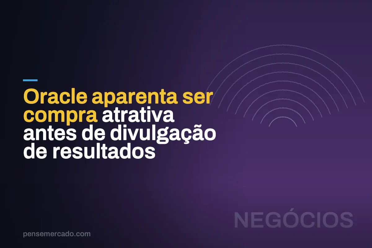 Oracle aparenta ser compra atrativa antes de divulgação de resultados